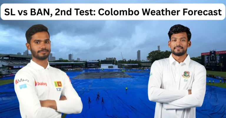 SL-vs-BAN-2nd-Test-Colombo-Weather-Forecast.webp.webp